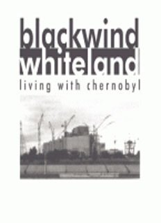 Смотреть Черный ветер, Белая земля: Жизнь в Чернобыле онлайн в HD качестве 720p-1080p