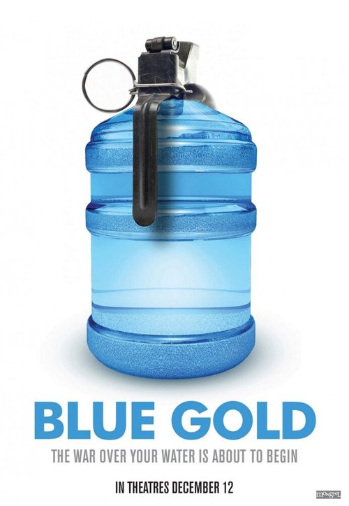 Смотреть Голубое золото: Всемирные войны за воду онлайн в HD качестве 720p-1080p