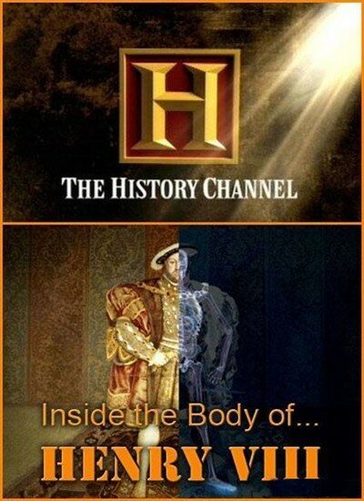 Смотреть History Channel. Тело Генриха VIII онлайн в HD качестве 720p-1080p