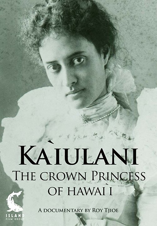 Смотреть Каюлани: Наследная принцесса Гавайев онлайн в HD качестве 720p-1080p