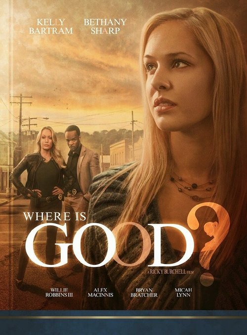 Смотреть Where Is Good? в HD качестве 720p-1080p